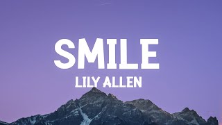 Lily Allen  Smile Lyrics [upl. by Ramed]