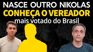 Mais um NIKOLAS Conheçam o vereador mais votado do Brasil O cara é f0da [upl. by Annirok]