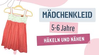 Sommerkleid Häkeln und Nähen  Mädchenkleid 56 Jahre [upl. by Stockton]