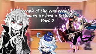 seraph of the end react to rimuru as krul’s fatherau part 3 [upl. by Yukio494]