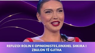 Refuzoi rolin e opinionistesEinxhel Shkira i zbulon të gjitha [upl. by Llertrac]