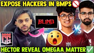 Hector Reveal Omegaa Matter ✅ Expose Hackers in BMPS 😱🚫 [upl. by Doowrehs]