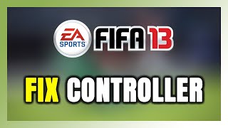 How to FIX FIFA 13 ControllerGamepad Not Working on PC [upl. by Ssepmet]