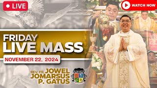 FRIDAY FILIPINO LIVE MASS TODAY II NOVEMBER 22 2024 II FR JOWEL JOMARSUS GATUS [upl. by Fitzsimmons]