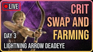 Crit Swap and Farming for TS  Lightning Arrow Deadeye LETS GO FAST [upl. by Asilej]