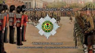 Highland Laddie  Quick March Of The Scots Guards [upl. by Neelik]