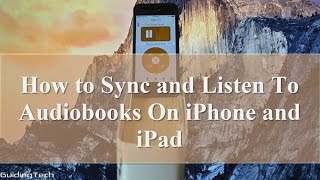 How to Sync and Listen to Audiobooks on iPhone  Guiding Tech [upl. by Travers]