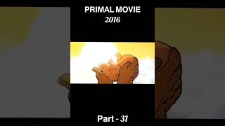 Primal movie annimation part 31 shorts annimation [upl. by Narmak946]