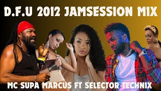 DFU 2012 JAMSESSION MIX CLUB FINAS  ONE DROP REGGAE RIDDIMS  SUPA MARCUS FT SELECTOR TECHNIX [upl. by Jochebed449]