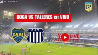 🔴 AHORA 🔴 BOCA JUNIORS vs TALLERES en VIVO 🏆 Liga Profesional de Futbol Argentino [upl. by Garcia471]