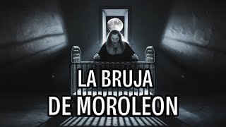 LA BRUJA DE MOROLEON Y LA GALLINA NEGRA  2 HISTORIAS DE SUSCRIPTORES  HISTORIAS DE BRUJAS [upl. by Henley]