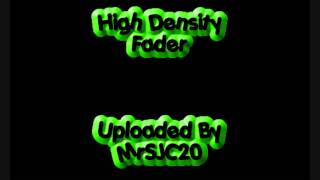 High Density  Fader Remix [upl. by Morven]