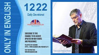 Daily Devotional 1222 Traducido al inglés by the pastor José Manuel Sierra [upl. by Kenwee]