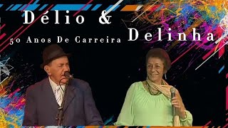 Délio amp Delinha  DVD 50 ANOS DE CARREIRA [upl. by Shriver]