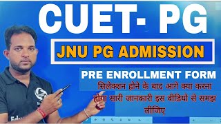 JNU PG Result Important video For Selected Students  What is jnu pg pre enrollment form [upl. by Adlitam]