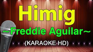 Himig  Freddie Aguilar KARAOKE HD [upl. by Atihana]