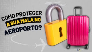 COMO PROTEGER A SUA MALA NO AEROPORTO 2023 DÃšVIDAS DICAS E ERROS QUE NÃƒO PODE COMETER [upl. by Einaj]