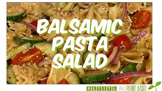 Balsamic Pasta Salad Vegan [upl. by Edaj717]