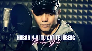 Nicolae Guta  Habar nai tu cat te iubesc Videoclip [upl. by Ailssa375]