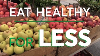 How to Eat Healthy for Less  Consumer Reports [upl. by Emerick]