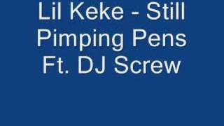 Lil Keke  Still Pimping Pens Ft DJ Screw [upl. by Leviralc]