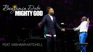 Benjamin Dube  Mighty God ft Vashawn Mitchell Official Music Video [upl. by Lassiter]