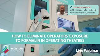 How to eliminate operators exposure to formalin in the operating theaters  Webinar highlights [upl. by Boak172]