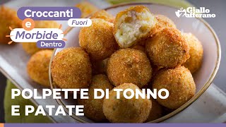 POLPETTE DI TONNO e PATATE UNA RICETTA FACILE VELOCE E SFIZIOSA 🥔🐟😋 [upl. by Cormick]