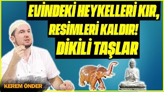 Evindeki heykelleri kır resimleri kaldır  Dikili taşlar  Kerem Önder [upl. by Rufus100]