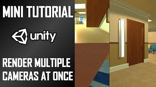 HOW TO RENDER MULTIPLE CAMERAS ON SCREEN AT ONCE  MINI UNITY TUTORIAL [upl. by Bush]