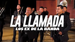 LA LLAMADA  LOS EX DE LA BANDA EN VIVO [upl. by Yelserp]