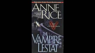 The Vampire Lestat  Part 1 Anne Rice Audiobook Unabridged [upl. by Cissiee]