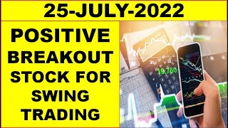 BREAKOUT STOCKS FOR SWING TRADING 25JULY2022  BREAKOUT STOCK FOR 31032022 [upl. by Eada857]