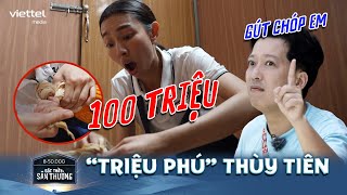 KHÔNG LÊN SÓNG l Toàn cảnh Thùy Tiên lấy 100 TRIỆU ĐỒNG Trường Giang NGẢ MŨ BÁI PHỤC l BTST [upl. by Akir]