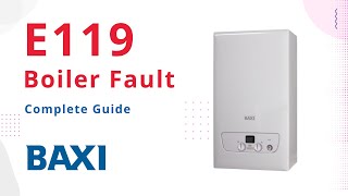 E119 Error Code Baxi Boiler [upl. by Uhile]