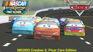 NR2003 Crashes 5 Pixar Cars Edition [upl. by Grew721]