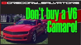 DONT BUY A V6 CAMARO [upl. by Liscomb633]