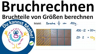 Brüche und Anteile – Wie man Anteile am Ganzen berechnet Bruchrechnen [upl. by Eednar790]