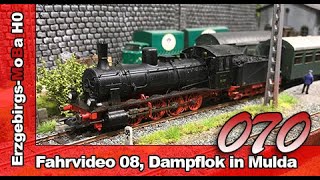 Folge 070  Fahrvideo 08 eine Dampflock in Mulda DeutschGerman [upl. by Ylerebmik]