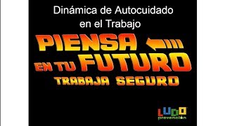 Dinámica de Autocuidado en el Trabajo Piensa en Tu Futuro para prevenir accidentes [upl. by Aicilaf]