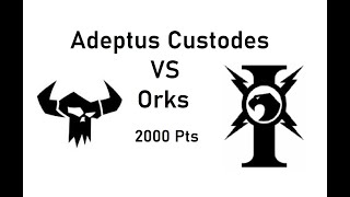 Adeptus Custodes vs Orks 2000 pt battle report [upl. by Llednahc]