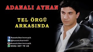 ADANALI AYHAN  TEL ÖRGÜ [upl. by Amena]