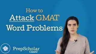 How to Attack GMAT Word Problems Strategies for Success [upl. by Templeton]