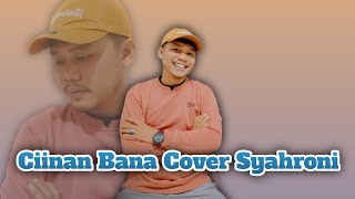 Fauzana  Ciinan Bana cover syahroni [upl. by Dodd]