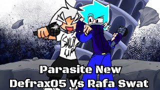 FNF Parasite New Rafa Swat Vs Defrax05 [upl. by Nivre]