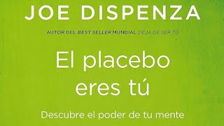 Audiolibro Joe Dispenza El placebo eres tú Capítulo 4 [upl. by Nomrac11]