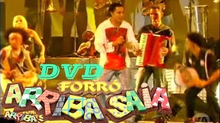 Forró Arriba Saia DVD Vol 1 Completo Ao vivo Na Festa De São Cristovão RJ [upl. by Hills179]