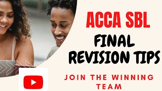 ACCA SBL  Final Revision Tips  20232025 Exams [upl. by Anibas]