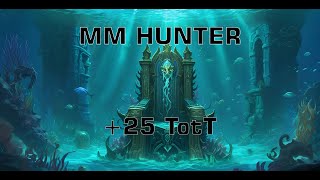 Marksmanship Hunter ToTT 25 Tyrannical Dragonflight 102 Season 3 [upl. by Chaunce906]