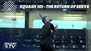 Squash 101  How To Return The Serve Better [upl. by Haras]